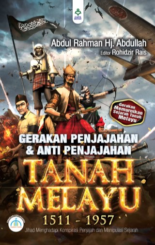 gerakan-penjajahan-anti-penjajahan-tanah-melayu-1511-1957-cover-ookbee