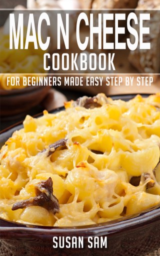 MAC-N-CHEESE-COOKBOOK-FOR-BEGINNERS-MADE-EASY-STEP-BY-STEP-BOOK-1-หน้าปก-ookbee