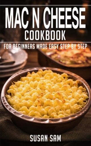 MAC-N-CHEESE-COOKBOOK-FOR-BEGINNERS-MADE-EASY-STEP-BY-STEP-BOOK-2-หน้าปก-ookbee