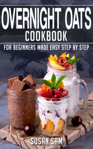 overnight-oats-cookbook-for-beginners-made-easy-step-by-step-book-2-หน้าปก-ookbee